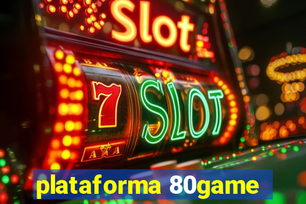 plataforma 80game